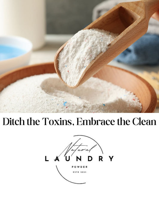 Ditch the Toxins, Embrace the Clean: Why Non-Toxic Laundry Powder is a Must-Have - Natural Laundry Powder